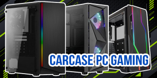 Carcase PC Gaming