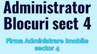 administratori imobiliari bucharest Administrator Bloc sector 4